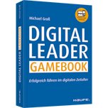 Digital Leader Gamebook Digital Leader Gamebook - Erfolgreich führen im digitalen Zeitalter