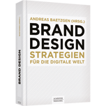 Brand Design Brand Design - Strategien für die digitale Welt