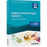 Digitale Veränderungen meistern Digitale Veränderungen meistern - Vorsprung durch Changekompetenz