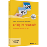 Erfolg im neuen Job Erfolg im neuen Job - Strategien für die ersten 100 Tage