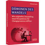 Dämonen des Wandels Dämonen des Wandels - Wie originelles Storytelling neue Perspektiven für Changeprozesse eröffnet. Verknüpfung von Changemanagement, Organisationspädagogik & Tiefenpsychologie