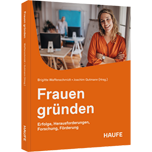 Frauen gründen Frauen gründen - Erfolge, Herausforderungen, Forschung, Förderung