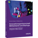 Innovationspartnerschaft Mittelstand und Startups Innovationspartnerschaft Mittelstand und Startups - Gemeinsam gegen Stillstand - erfolgreich in die KI-Zukunft