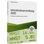 Umsatzsteuersenkung 2020 - inkl. Arbeitshilfen online Umsatzsteuersenkung 2020 - inkl. Arbeitshilfen online - Grundregeln, Praxisfälle, Tipps für 2020/2021