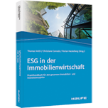 ESG in der Immobilienwirtschaft ESG in der Immobilienwirtschaft - Praxishandbuch für den gesamten Immobilien- und Investitionszyklus