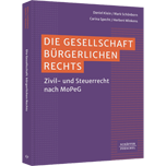 Die Gesellschaft bürgerlichen Rechts Die Gesellschaft bürgerlichen Rechts - Zivil- und Steuerrecht im Lichte des MoPeG