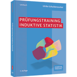 Prüfungstraining Induktive Statistik Prüfungstraining Induktive Statistik - Klausur- und Prüfungsvorbereitung Wirtschaftsmathematik
