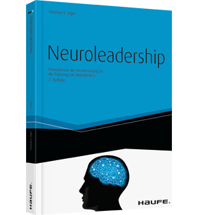 Neuroleadership - Erkenntnisse der Hirnforschung für die Führung von Mitarbeitern