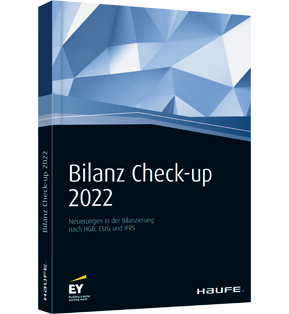 Alle Details: Bilanz Check-up 2022 Bilanz Check-up 2022 - Neuerungen in der Bilanzierung nach HGB, EStG und IFRS