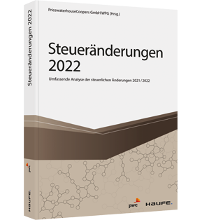Alle Details: Steueränderungen 2022 Steueränderungen 2022 - Umfassende Analyse der steuerlichen Änderungen 2021/2022