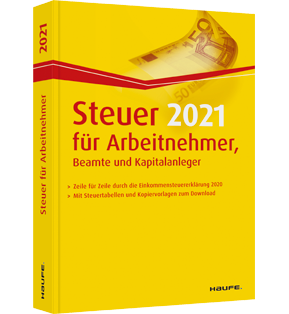 Alle Details: Steuer 2021 für Arbeitnehmer, Beamte und Kapitalanleger Steuer 2021 für Arbeitnehmer, Beamte und Kapitalanleger
