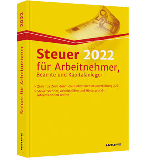 Steuer 2022 für Arbeitnehmer, Beamte und Kapitalanleger