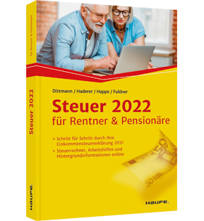 Alle Details: Steuer 2022 für Rentner und Pensionäre Steuer 2022 für Rentner und Pensionäre - Schritt für Schritt durch Ihre Steuererklärung 2021