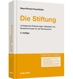 Alle Details: Die Stiftung Die Stiftung - Umfassende Erläuterungen, Beispiele und Musterformulare für die Rechtspraxis