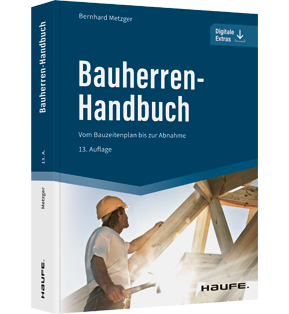 Bauherren-Handbuch - Vom Bauzeitenplan bis zur Abnahme