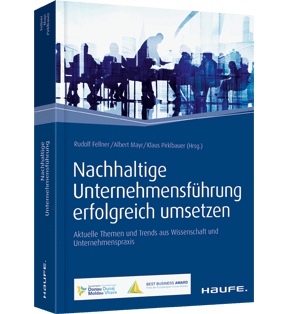Alle Details: Nachhaltige Unternehmensführung erfolgreich umsetzen Nachhaltige Unternehmensführung erfolgreich umsetzen - Aktuelle Themen und Trends aus Wissenschaft und Unternehmenspraxis