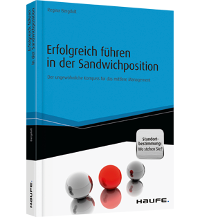 Alle Details: Erfolgreich führen in der Sandwichposition - inkl. Standortbestimmung: Wo stehen Sie? Erfolgreich führen in der Sandwichposition - inkl. Standortbestimmung: Wo stehen Sie? - Der ungewöhnliche Kompass für das mittlere Management