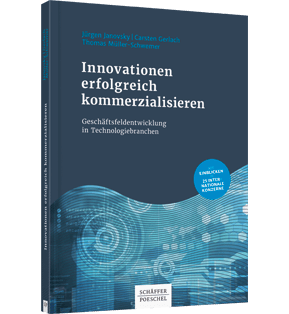 Alle Details: Innovationen erfolgreich kommerzialisieren Innovationen erfolgreich kommerzialisieren - Geschäftsfeldentwicklung in Technologiebranchen