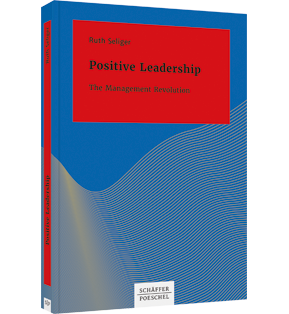 Alle Details: Positive Leadership Positive Leadership - The Management Revolution