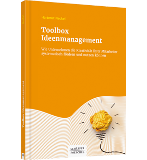 Alle Details: Toolbox Ideenmanagement Toolbox Ideenmanagement - Wie Unternehmen die Kreativität ihrer Mitarbeiter systematisch fördern und nutzen können
