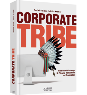 Alle Details: Corporate Tribe Corporate Tribe - Modelle und Werkzeuge für Führung, Management und Organisation