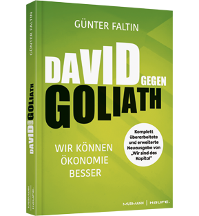 Alle Details: DAVID gegen GOLIATH DAVID gegen GOLIATH - Wir können Ökonomie besser