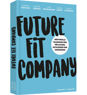 Alle Details: Future Fit Company Future Fit Company - Individuelle Trainingspläne für Macher, Entscheider und Veränderer