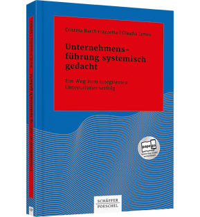 Alle Details: Unternehmensführung systemisch gedacht Unternehmensführung systemisch gedacht - Ein Weg zum integrierten Unternehmenserfolg