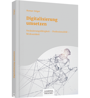 Alle Details: Digitalisierung umsetzen Digitalisierung umsetzen - Veränderungsfähigkeit - Professionalität - Wirksamkeit