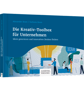 Alle Details: Die Kreativ-Toolbox für Unternehmen Die Kreativ-Toolbox für Unternehmen - Ideen generieren und innovatives Denken fördern