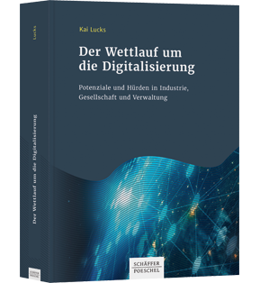 Alle Details: Der Wettlauf um die Digitalisierung Der Wettlauf um die Digitalisierung - Potenziale und Hürden in Industrie, Gesellschaft und Verwaltung