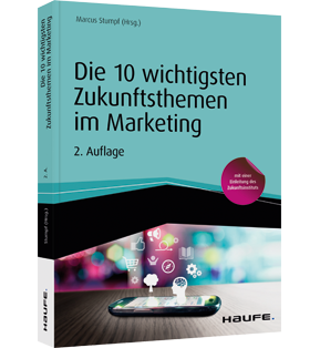 Die 10 wichtigsten Zukunftsthemen im Marketing - Buzzwords die bleiben