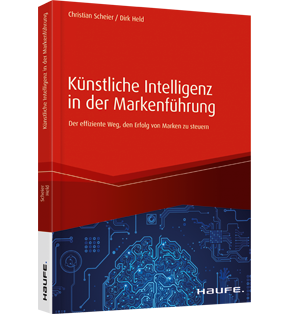 Alle Details: Künstliche Intelligenz in der Markenführung Künstliche Intelligenz in der Markenführung - Der effiziente Weg den Erfolg von Marken zu steuern