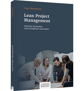 Alle Details: Lean Project Management Lean Project Management - Hybride Methoden wertschöpfend anwenden