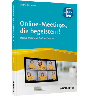 Alle Details: Online-Meetings, die begeistern! Online-Meetings, die begeistern! - Digitale Rhetorik mit Spaß und Struktur