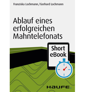 Alle Details: Ablauf eines erfolgreichen Mahntelefonats Ablauf eines erfolgreichen Mahntelefonats
