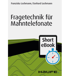 Alle Details: Fragetechnik für Mahntelefonate Fragetechnik für Mahntelefonate