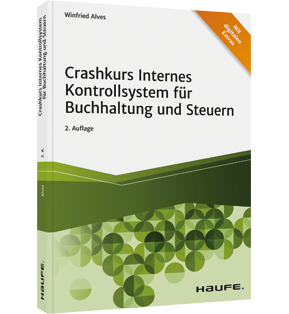 Alle Details: Crashkurs Internes Kontrollsystem für Buchhaltung und Steuern Crashkurs Internes Kontrollsystem für Buchhaltung und Steuern