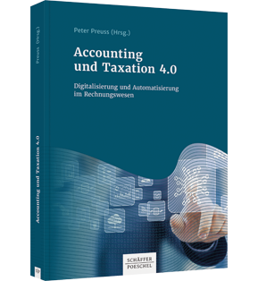 Alle Details: Accounting und Taxation 4.0 Accounting und Taxation 4.0 - Digitalisierung und Automatisierung im Rechnungswesen
