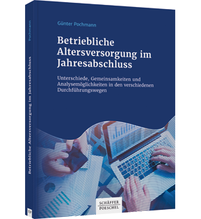 Alle Details: Betriebliche Altersversorgung im Jahresabschluss Betriebliche Altersversorgung im Jahresabschluss - Unterschiede, Gemeinsamkeiten und Analysemöglichkeiten in den verschiedenen Durchführungswegen