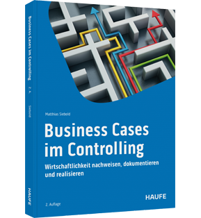 Alle Details: Business Cases im Controlling Business Cases im Controlling - Entscheidungsvorlagen erstellen und Wirtschaftlichkeit nachweisen