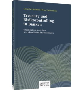 Alle Details: Treasury und Risikocontrolling in Banken Treasury und Risikocontrolling in Banken - Organisation, Aufgaben und aktuelle Herausforderungen