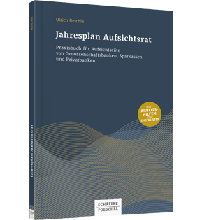 Alle Details: Jahresplan Aufsichtsrat Jahresplan Aufsichtsrat - Praxisbuch für Aufsichtsräte von Genossenschaftsbanken, Sparkassen und Privatbanken