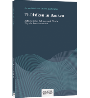 Alle Details: IT-Risiken in Banken IT-Risiken in Banken - Aufsichtliches Rahmenwerk für die Digitale Transformation