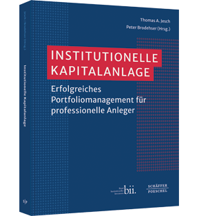 Alle Details: Institutionelle Kapitalanlage Institutionelle Kapitalanlage - Erfolgreiches Portfoliomanagement für professionelle Anleger