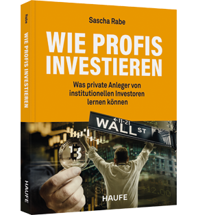 Alle Details: Wie Profis investieren Wie Profis investieren - Was private Anleger von institutionellen Investoren lernen können