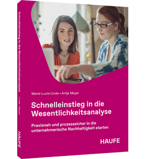Alle Details: Schnelleinstieg in die Wesentlichkeitsanalyse Schnelleinstieg in die Wesentlichkeitsanalyse - Praxisnah und prozesssicher in die unternehmerische Nachhaltigkeit starten