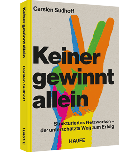 Alle Details: Keiner gewinnt allein Keiner gewinnt allein - Strukturiertes Netzwerken – der unterschätzte Weg zum Erfolg