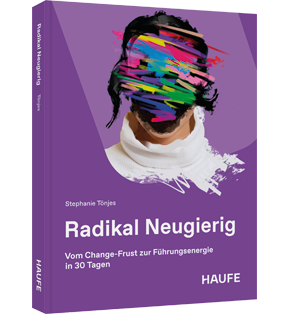 Alle Details: Radikal Neugierig Radikal Neugierig - Vom Change-Frust zur Führungsenergie in 30 Tagen