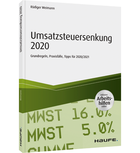 Alle Details: Umsatzsteuersenkung 2020 - inkl. Arbeitshilfen online Umsatzsteuersenkung 2020 - inkl. Arbeitshilfen online - Grundregeln, Praxisfälle, Tipps für 2020/2021